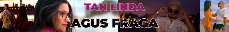 Agus Fraga: estás tan linda